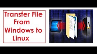 how to file transfer from windows to linux