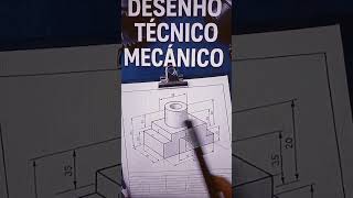 DESENHO TÉCNICO MECÂNICO PARA VOCÊ APRENDER E TIRAR 10 NAS PROVAS.