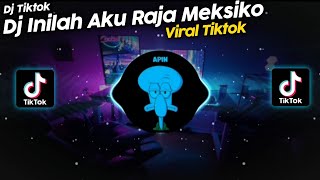 DJ INILAH AKU RAJA MEKSIKO WINDAH BASUDARA VIRAL TIK TOK TERBARU 2022