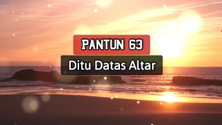 Pantun 63 Iban - Ditu Datas Altar | Pantun Eukarista