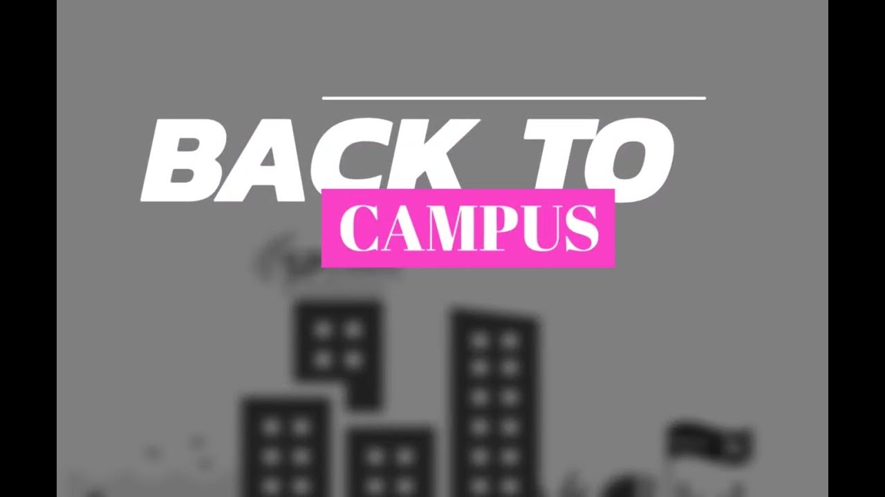 "Campus Diaries" - "Back to Campus"