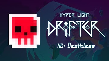 Hyper Light Drifter NG+ Deathless | All Bosses | Tower Climb (Special Edition)