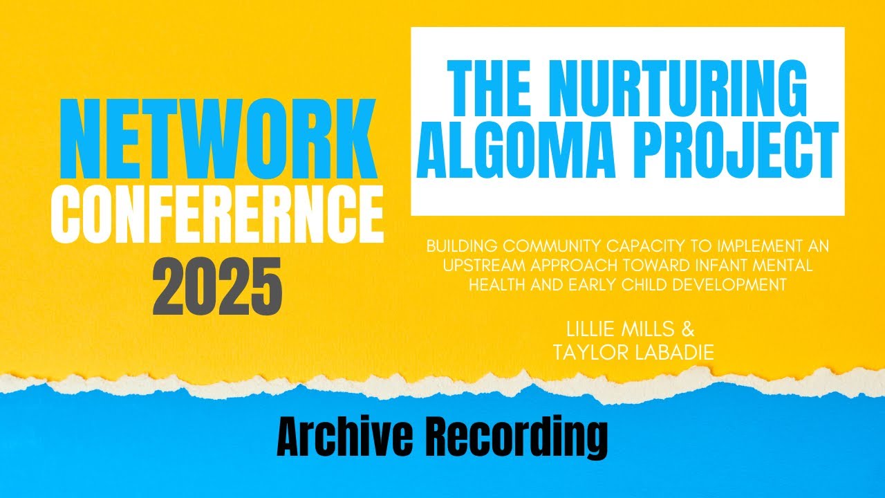 The Nurturing Algoma Project | 2025 Conference - YouTube