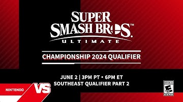 Super Smash Bros. Ultimate Championship 2024 Qualifier: Online Event 1, Part 2