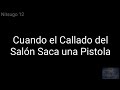 Cuando el Callado del Salón Saca una Pistola - Versión full