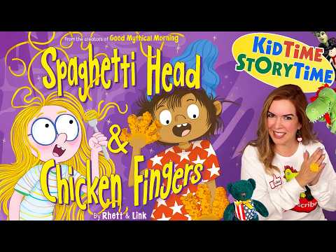 Spaghetti Head and Chicken Fingers | picky eaters read aloud | funny read aloud