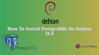 How To Install PostgreSQL On Debian 11.4 How To Install PostgreSQL On Debian 11.4