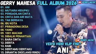 GERRY MAHESA FULL ALBUM - ΑΝΙ - MUTIARA HIDUPKU - DERITA - PENGADILAN CINTA MAHESA MUSIK FULL ALBUM