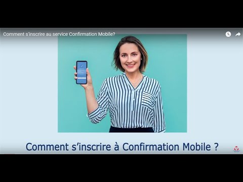 Comment s'inscrire au service Confirmation Mobile?