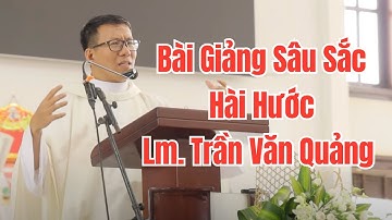 Bài Giảng Hài Hước Lm Trần Văn Quảng Về Đời Sống Gia Đình