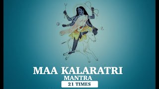 कालरात्रि जाप मंत्र - Kalaratri Jaap Mantra - 21 Times