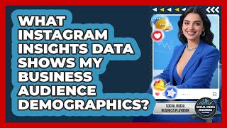 What Instagram Insights Data Shows My Business Audience Demographics?