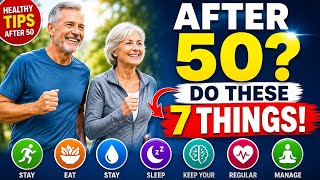 7 Healthy Habits After 50 That Could Add Years to Your Life Healthy Aging Tips