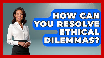 How Can You Resolve Ethical Dilemmas? - The Personal Growth Path