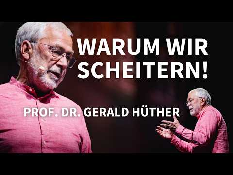 You're sabotaging yourself! Why we keep failing. | Prof. Dr. Gerald Hüther