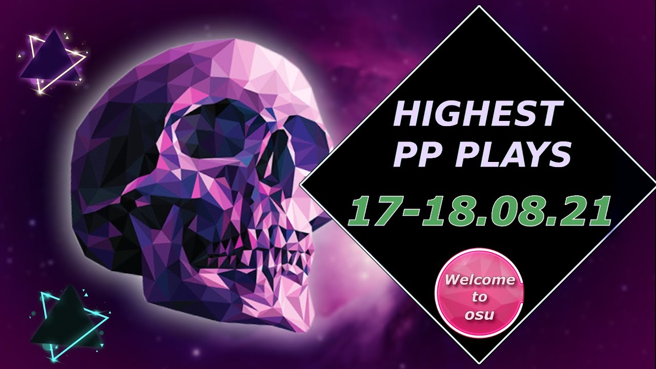 Highest PP PLAYS 17-18.8.21 Leva_russian, Milo milkshake, Siukkk, [karcher], Akolibed, LightWine
