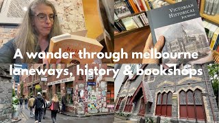 A Wander Through Melbourne Laneways, History and Book Shops (Vlog)