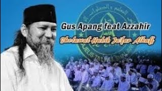 Terbaru | Sholawat Habib Ja'far Alkaff | Gus Apang Feat Azzahir  | Lirik