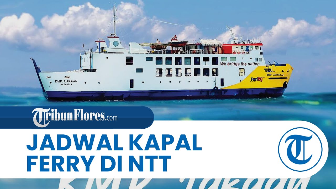 Jadwal Kapal Ferry di NTT Sabtu 10 Mei 2025, Rute KMP Ile Labalekan Sabu-Kupang Jam 2 Siang