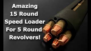 Awesome High Capacity Speed Loader for 5 Round Revolvers