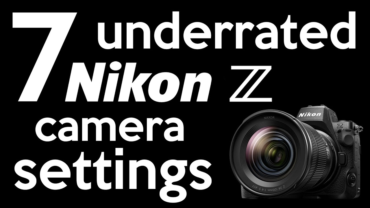 7 недооцененных настроек для камер Nikon Z