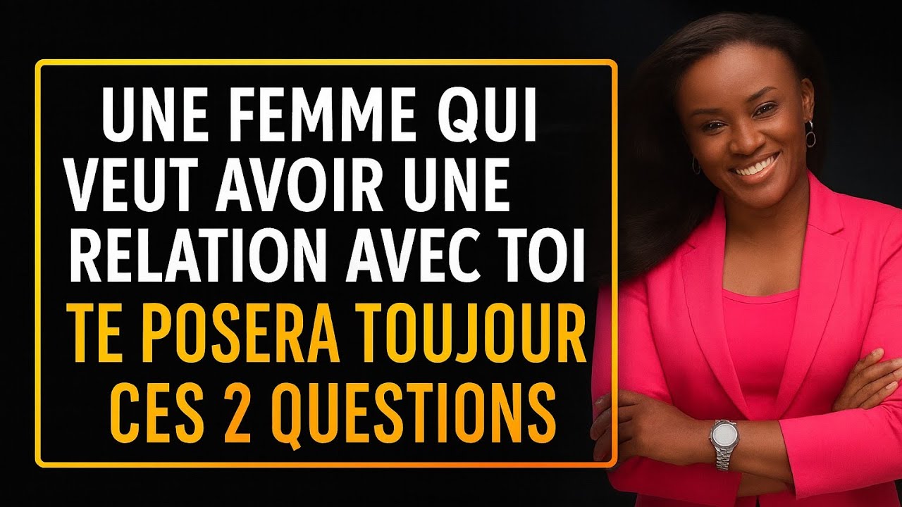 💫 Les 2 questions qu’une femme te pose quand elle te désire (sans jamais te le dire) 