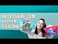 Desafio de Natal - Episódio 02 - Necessaire em Silicone com Visor Prática e Fácil em silicone