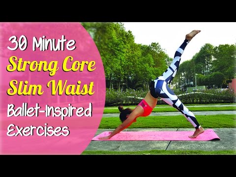 30-Minute Strong CORE Slim Waist Ballet-Inspired Exercises