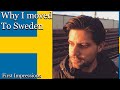 Why I moved to Sweden (First Impressions)