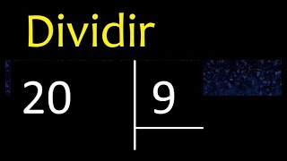 Dividir 20 Entre 9 , Division Inexacta Con Resultado Decimal . Como Se Dividen 2 Numeros