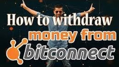 BITCONNECT: HOW TO WITHDRAW YOUR PAYMENTS!