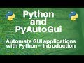 PyAutoGui: Automate GUI applications with Python and PyAutoGUI (Part 1)