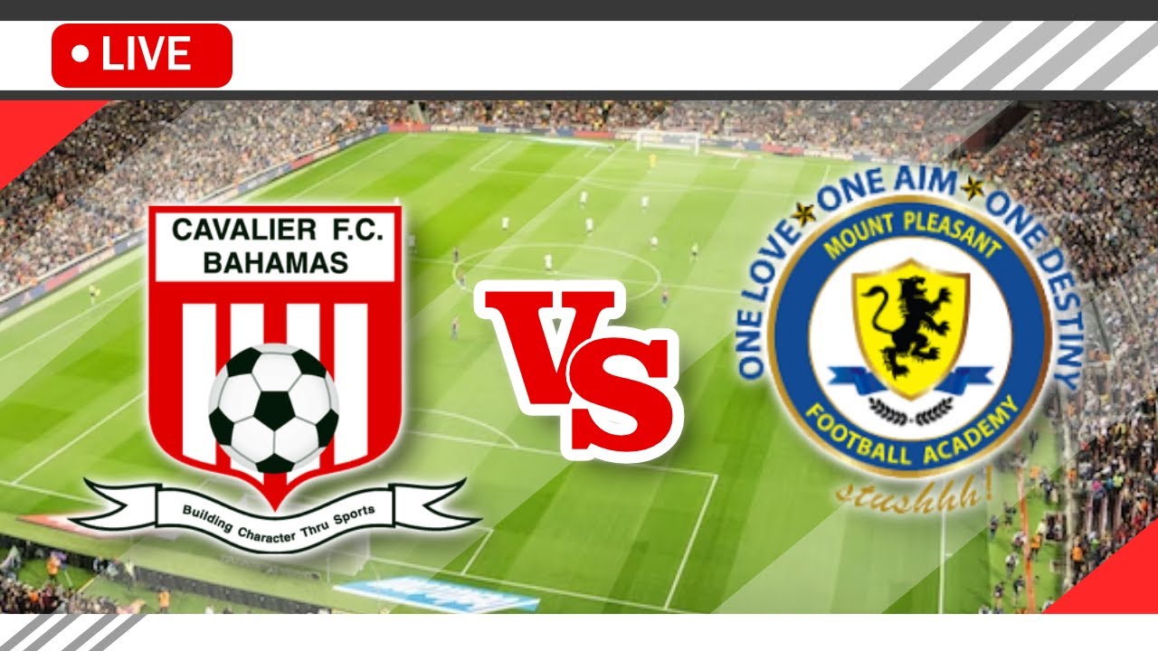 🔴Cavalier FC vs Mount Pleasant FA LIVE Match Score Streaming Full HD