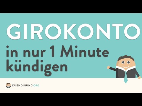 Girokonto kündigen - in genau 1 Minute erledigt!