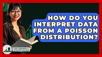 How Do You Interpret Data From A Poisson Distribution? - The Friendly Statistician