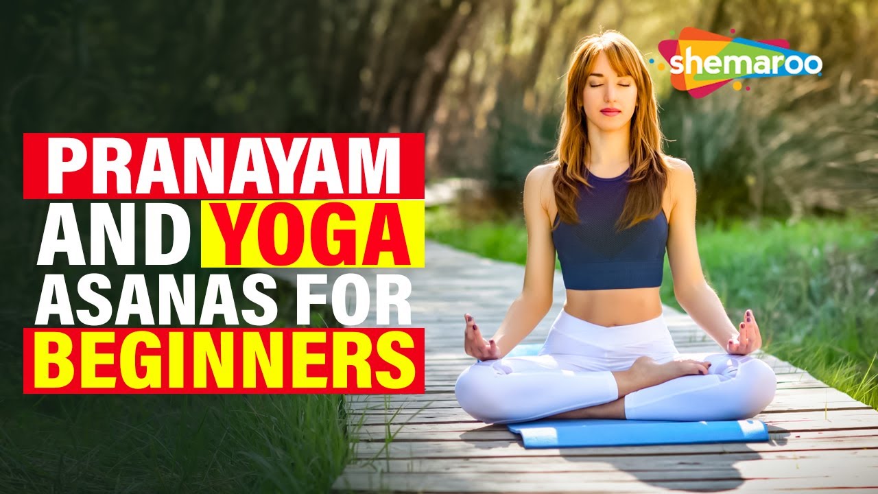 Pranayam & Yoga Asanas For Beginners Benefits of Yoga Shemaroo Good