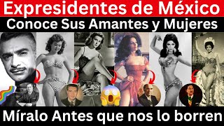 Expresidentes de México | sus Amantes y mujeres |El amor y la Política |Escándalos Presidenciales