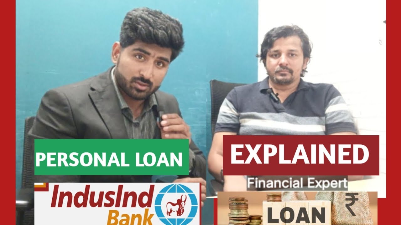 Indusind Personal Loan Explained How To Apply Indusind Personal Loan Indusind personal loan explained how to apply indusind personal loan