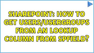sharepoint: how to get users/usergroups from an lookup column from spfield?