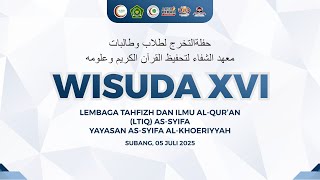 WISUDA XVI LTIQ AS-SYIFA ( Angkatan 17 )