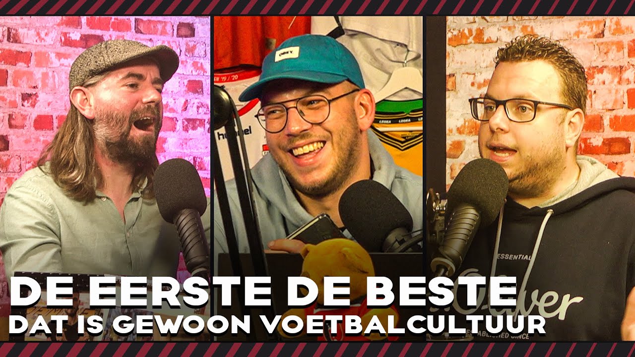 Dat is gewoon voetbalcultuur De Eerste de Beste S02E11 YouTube