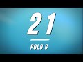 Polo G - 21 (Lyrics)