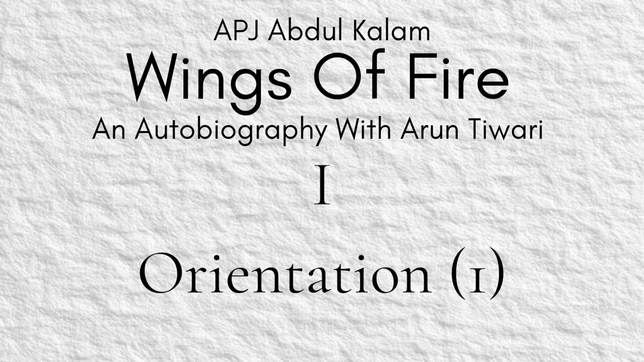 Wings of Fire Chapter 1 | Orientation | The Roots of Dr. APJ Abdul Kalam’s Dreams | BooksByKhushbu