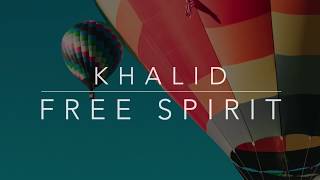 Khalid - Free Spirits (Lyrics/Tradução/Legendado)(HQ)