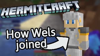 How did wels JOIN HERMITCRAFT?