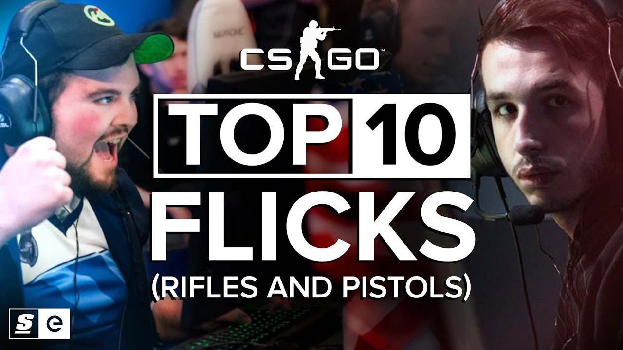 The Top 10 Flicks in CS:GO (Rifles + Pistols) - YouTube