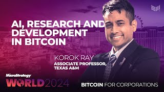 The Future of Bitcoin and Artificial Intelligence | Korok Ray | Bitcoin for Corporations