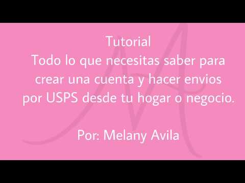 Tutorial para Crear una cuenta y hacer envios por USPS para tu tienda