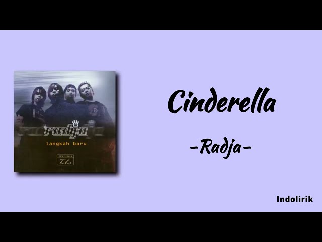 Cinderella - Radja | Lirik Lagu class=