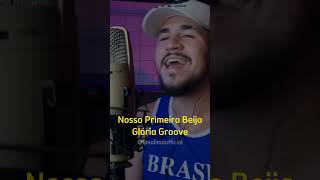 NOSSO PRIMEIRO BEIJO - GLÓRIA GROOVE (SERENATA DA GG) 1° COVER OFICIAL #cover #gloriagroove #pagode